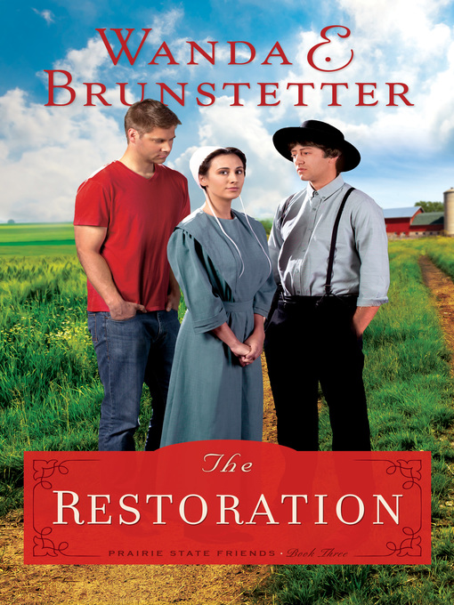 Title details for The Restoration by Wanda E. Brunstetter - Available